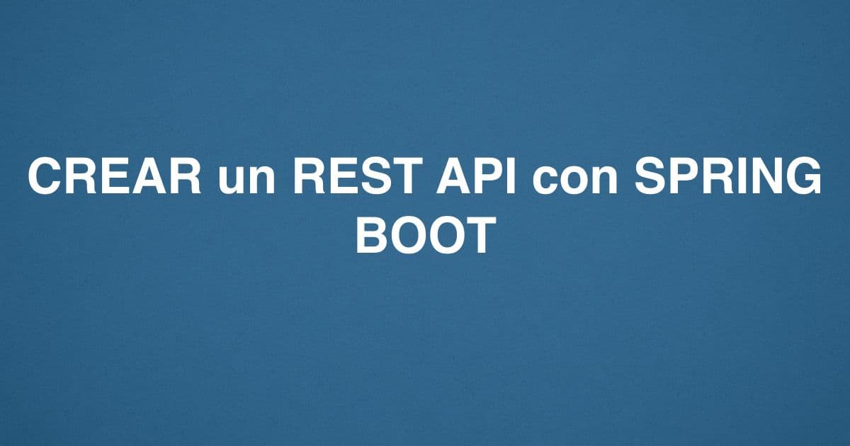 CREAR un REST API con SPRING BOOT