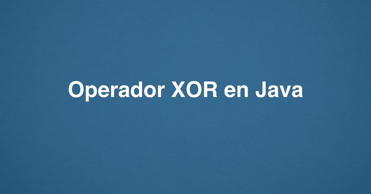 Operador XOR en Java